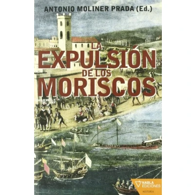 Imagen de Expulsion De Los Moriscos,La (HISTORIA)