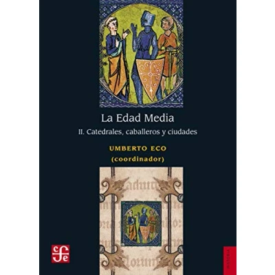 Imagen de Edad Media, La Ii Catedrales, Caballeros Y Ciudades (Historia (fce))