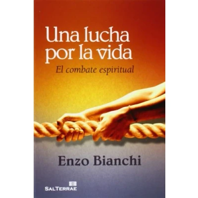 Imagen de Una Lucha Por La Vida. El combate Espiritual: 310 (El Pozo de Siquén)