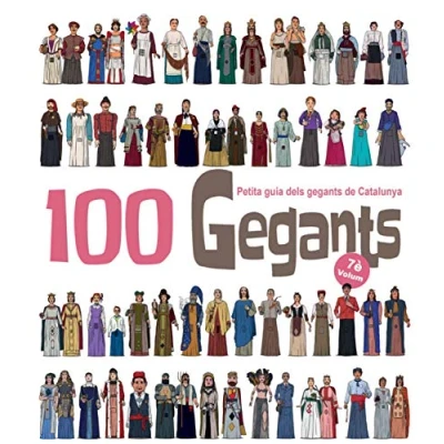 Imagen de 100 Gegants. Volum 7. Petita guia dels gegants de Catalunya: 12 (Figures Festa)