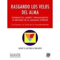Imagen de Rasgando Los Velos Del Alma. Coniunctio Muerte Y Renacimiento: El Proc
