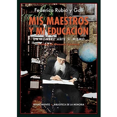 Imagen de Mis maestros y mi educación: Un hombre ante sí mismo (BIBLIOTECA MEMORIA SERIE MENOR)