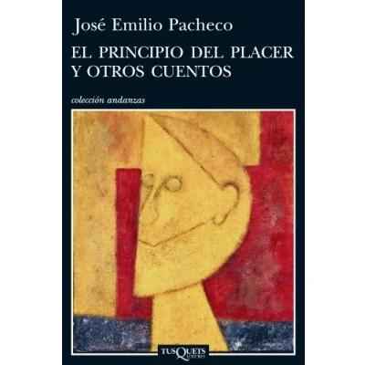 Imagen de El principio del placer y otros cuentos: 734 (Andanzas)