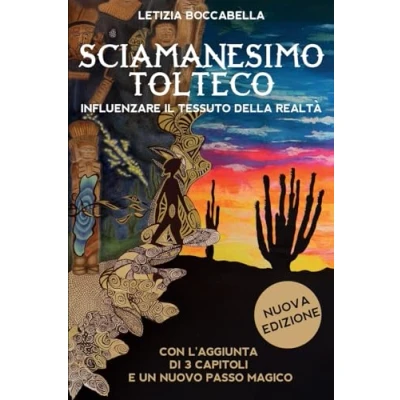 Imagen de Sciamanesimo Tolteco. Influenzare Il Tessuto Della Realtà (ebook)