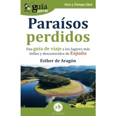 Imagen de GuíaBurros: Paraísos perdidos: Una guía de viaje a los lugares más bellos y desconocidos España: 158