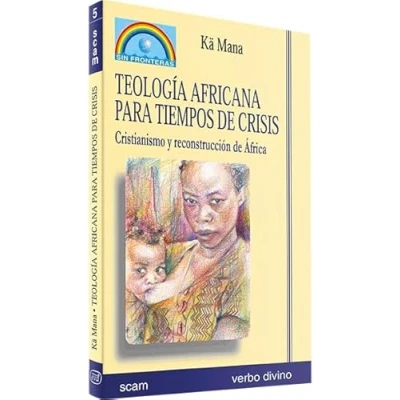 Imagen de Teología africana para tiempos de crisis: Cristianismo y reconstrucción África (Misión sin fronteras)