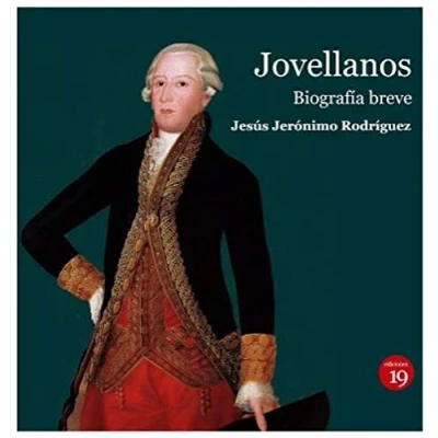 Imagen de Jovellanos (1744 1811). Biografía breve (HISTORIA)
