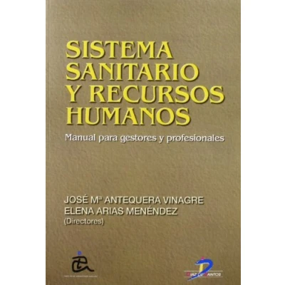 Imagen de Sistema sanitario y recursos humanos.: Manual para gestores profesionales (SIN COLECCION)