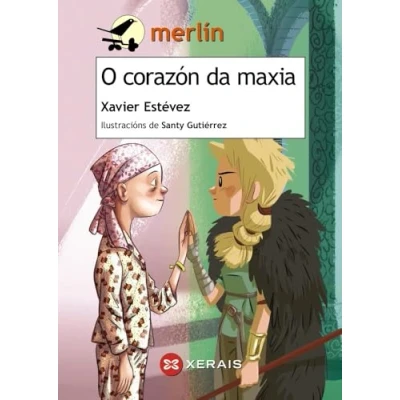 Imagen de O corazón da maxia (INFANTIL E XUVENIL MERLÍN De 11 anos en diante)