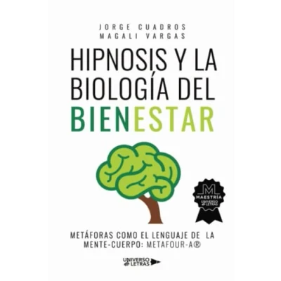Imagen de Hipnosis y la Biología del Bienestar: Metáforas como el lenguaje de Mente Cuerpo: metaFour a®