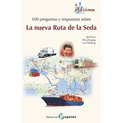 Imagen de 100 preguntas y respuestas sobre “La nueva Ruta de la Seda (asiateca)