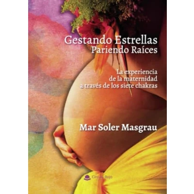 Imagen de Gestando Estrellas Pariendo Raíces