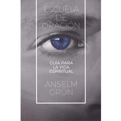 Imagen de Escuela de Oracion: Guía para la vida espiritual: 385 (Pozo Siquem)