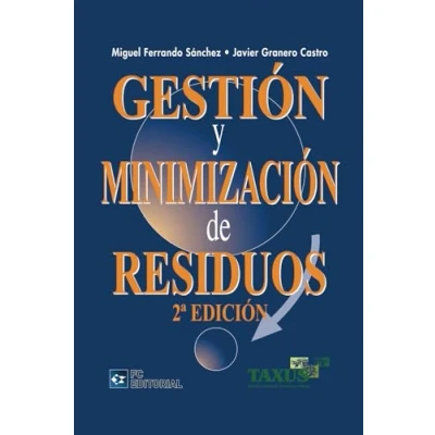 Imagen de Gestion Y Minimizacion De Residuos (2ª Ed)