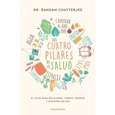 Imagen de Los cuatro pilares de la salud: El plan para relajarse, comer, dormir y moverse mejor (Terapias Únicos)