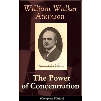 Imagen de The Power Of Concentration (complete Edition) (ebook)