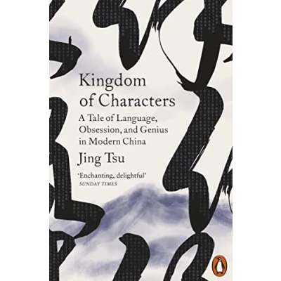 Imagen de Kingdom Of Characters : A Tale Language Obsession And Genius In Mod
