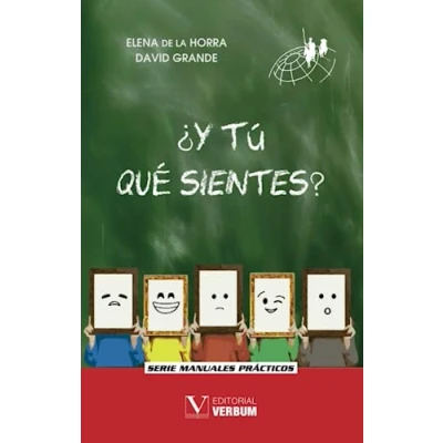 Imagen de ¿Y tú qué sientes?: Manual para trabajar tus emociones (Manuales Prácticos)