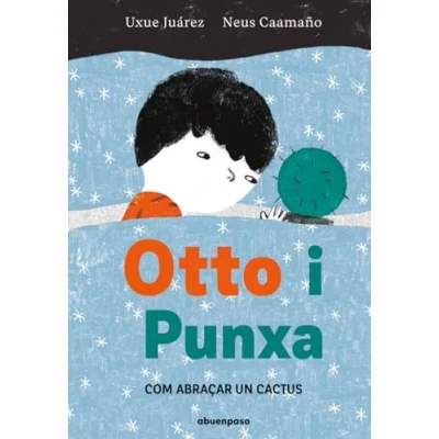 Imagen de Otto i Punxa: Com abraçar un cactus (ILUSTRADOS CATALAN)