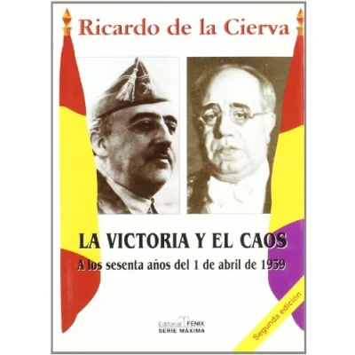 Imagen de La victoria y el caos : A Los Sesenta años Del 1 De Abril 1939: Anos 1939 (Fondos Distribuidos)