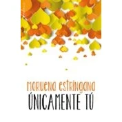 Imagen de Únicamente tu (ROMANTICA)