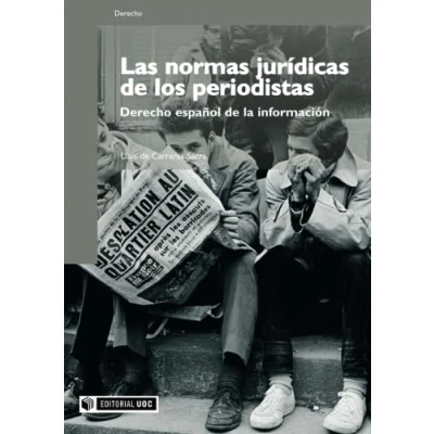 Imagen de Las normas jurídicas de los periodistas. Derecho español la información: 113 (Manuales)