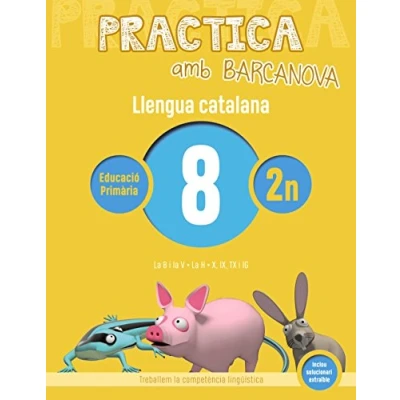 Imagen de Practica amb Barcanova 8. Llengua catalana: La B i V. H. X, IX, TX IG (Quaderns)