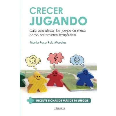 Imagen de Crecer jugando: Guía para utilizar los juegos de mesa como herramienta terapéutica: 64 (Ensayo)