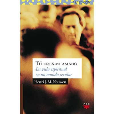 Imagen de &quot;Tú Eres Mi Amado&quot;: La vida espiritual en un mundo secular: 14 (Sauce)