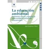 Imagen de La Educacion Ambiental: Fundamentos Teoricos Propuestas De Trans Versa