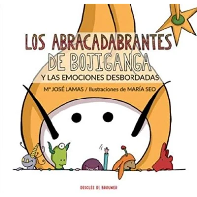 Imagen de Abracadabrantes de Bojiganga y las emociones desbordadas, Los (AMAE)