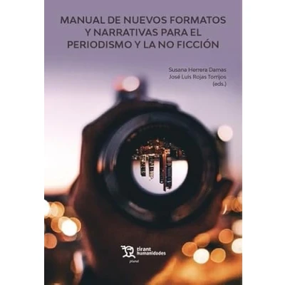 Imagen de Manual de nuevos formatos y narrativas para el periodismo la no ficcion (Plural)
