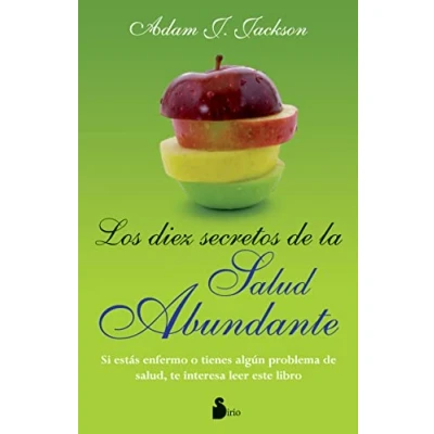 Imagen de DIEZ SECRETOS de LA Salud ABUNDANTE, LOS: Una Parabola Moderna y Sabiduria Que Puede Cambiar Tu Vida (2011)