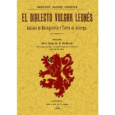 Imagen de El dialecto vulgar leones hablado en maragateria y tierra de Astorga (SIN COLECCION)