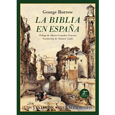 Imagen de La Biblia en España (2ª ed): Viajes, aventuras y prisiones de un inglés su intento de: 12 (LOS VIAJEROS)