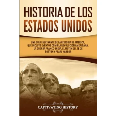 Imagen de historia de los Estados Unidos: Una guía fascinante la América, que incluye eventos como Revolución americana, guerra ... Boston y Pearl Harbor (Historia EE. UU.)