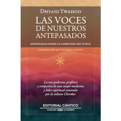 Imagen de Las voces de nuestros antepasados: Enseñanzas desde la Sabiduría del Fuego (La floresta)