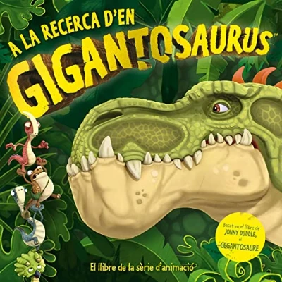 Imagen de a la recerca d&#039;en Gigantosaurus: Contes de dinosaures: Llibre per nens en català recomanat partir 3 anys: 8 (Àlbums Il·lustrats)