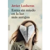 Imagen de Entra sin miedo en la luz más antigua (ALGAIDA LITERARIA ALGAIDA NARRATIVA)