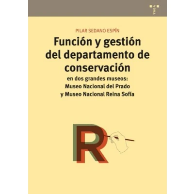 Imagen de Función y gestión del departamento de conservación en dos grandes Museos: Museo Nacional Prado Reina Sofía (Conservación Restauración Patrimonio)