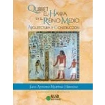 Imagen de Qubbet el Hawa en Reino Medio: Arquitectura y Construcción (Arqueologías)