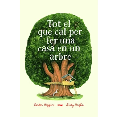 Imagen de Tot el que cal per fer una casa en un arbre (INFANTIL)