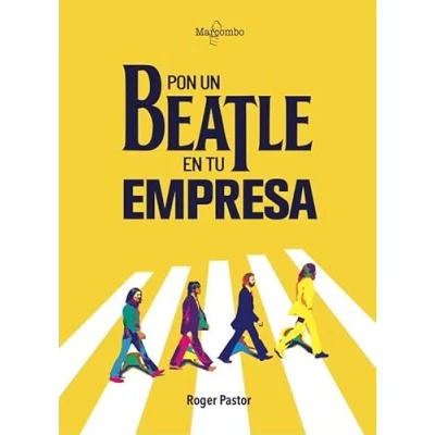 Imagen de Pon un Beatle en tu empresa (SIN COLECCION)