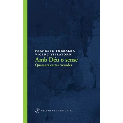 Imagen de Amb Déu o sense: Quaranta cartes creuades: 25 (Assaig)