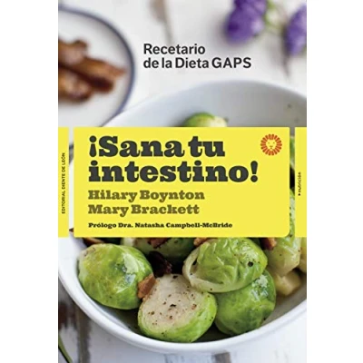 Imagen de ¡Sana tu intestino!: Recetario de la Dieta GAPS (Nutrición)