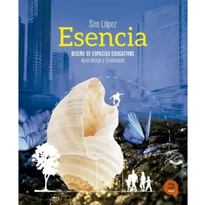 Imagen de Esencia: Diseño de espacios educativos: aprendizaje y creatividad (Expresarte)