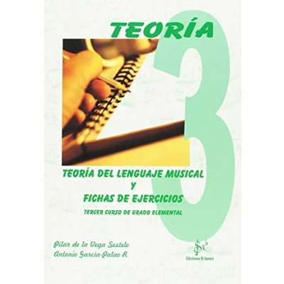 Imagen de SIBEMOL Teoria del Lenguaje Musical y Fichas de Ejercicios Vol.3 Grado Elemental (De la Vega/Garcia)