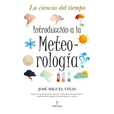 Imagen de Introducción a La Meteorología: ciencia del tiempo (DIVULGACION CIENTIFICA)
