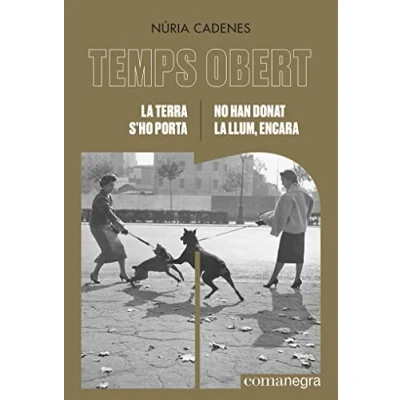 Imagen de la terra s&#039;ho porta / No han donat llum, encara: Temps Obert XII XIII: 15 (Narratives)