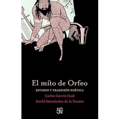 Imagen de El mito de Orfeo. Estudio y tradición poética (Tezontle)